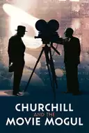 Churchill and the Movie Mogul