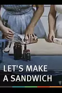 Let's Make a Sandwich