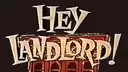 Hey, Landlord