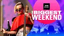 The Biggest Weekend