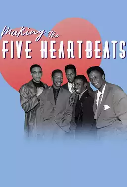 Making The Five Heartbeats