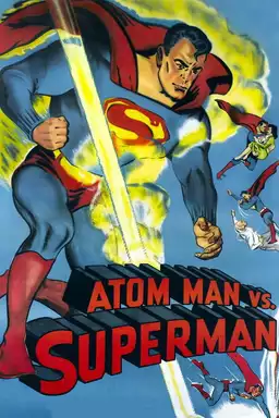 Atom Man vs. Superman(Serial)