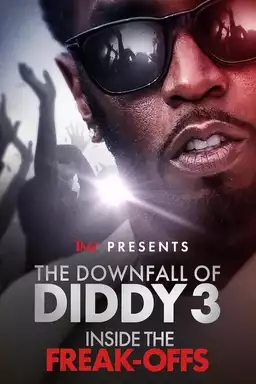 TMZ Presents | The Downfall of Diddy 3: Inside the Freak-Offs