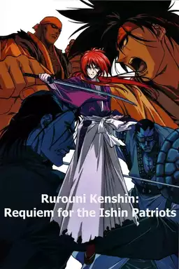 Rurouni Kenshin: Requiem for the Ishin Patriots