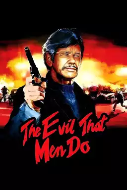 The Evil That Men Do