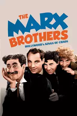 The Marx Brothers: Hollywood's Kings of Chaos