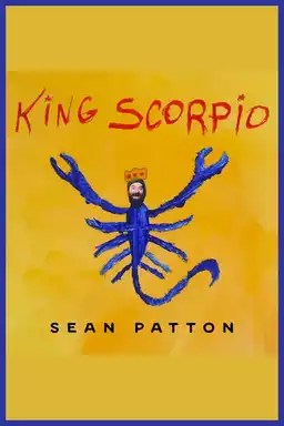 Sean Patton: King Scorpio