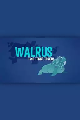 Walrus: Two Tonne Tusker