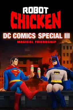 Robot Chicken DC Comics Special III: Magical Friendship