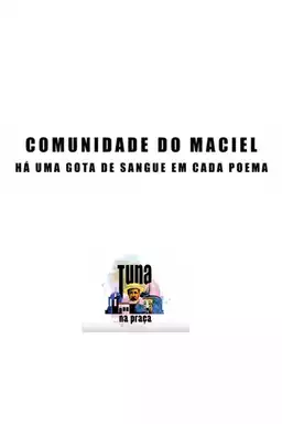 Comunidade do Maciel - Há uma gota de sangue em cada poema