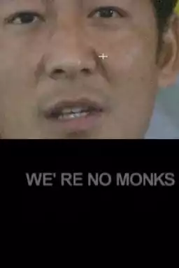 We're No Monks