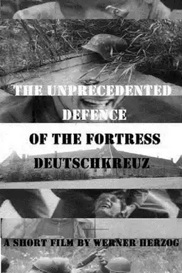 The Unprecedented Defence of the Fortress Deutschkreuz