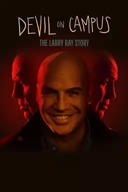 Devil on Campus: The Larry Ray Story