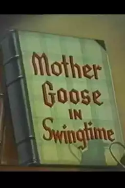 Mother Goose in Swingtime