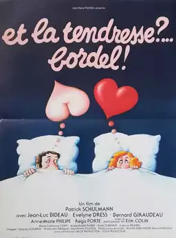 Et la tendresse ?... Bordel !