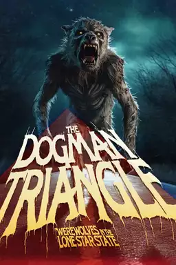 The Dogman Triangle: Werewolves in the Lone Star State