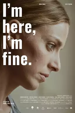 I'm Here, I'm Fine