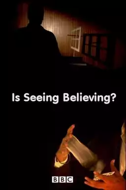 BBC Horizon: Is Seeing Believing