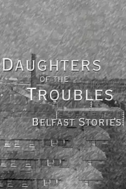 Daughters of the Troubles: Belfast Stories