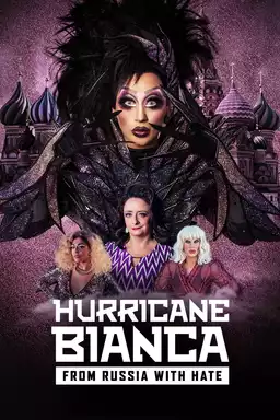 Hurricane Bianca: From Russia with Hate