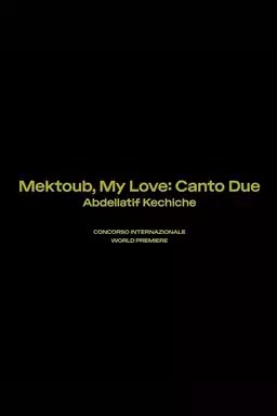 Mektoub, My Love: Canto Due