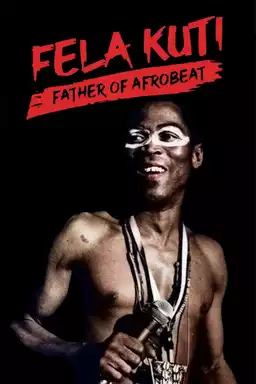 Fela Kuti: Father of Afrobeat