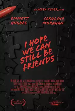 I Hope We Can Still Be Friends