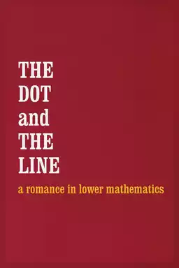 The Dot and the Line: A Romance in Lower Mathematics