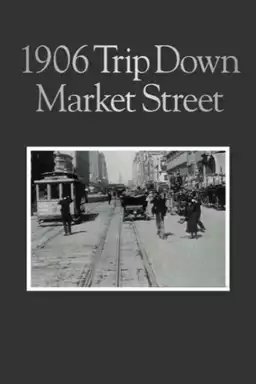 A Trip Down Market St. before the Fire