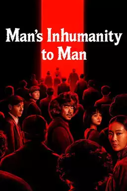 Man's Inhumanity to Man