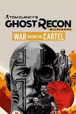 Tom Clancy’s Ghost Recon Wildlands: War Within The Cartel