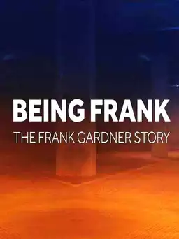 Being Frank - The Frank Gardner Story