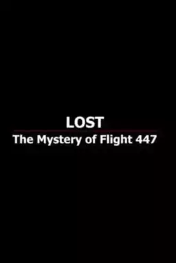 Lost: The Mystery of Flight 447