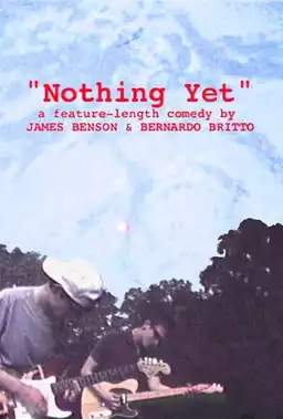 Nothing Yet