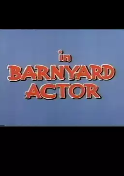 Barnyard Actor