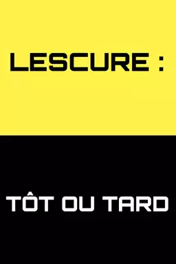 Lescure : tôt ou tard