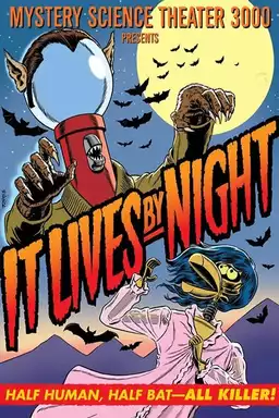 Mystery Science Theater 3000: It Lives by Night