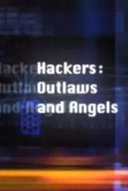 Hackers: Outlaws and Angels