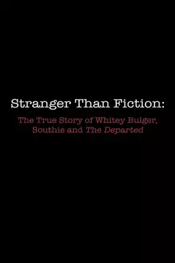 Stranger Than Fiction: The True Story of Whitey Bulger, Southie and 'The Departed'