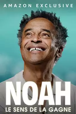 Noah : le sens de la gagne