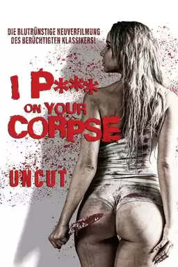 I Piss on Your Corpse