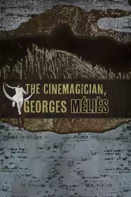 The Cinemagician, Georges Méliès