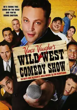 Wild West Comedy Show: 30 Days & 30 Nights - Hollywood to the Heartland