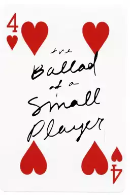 Ballad of a Small Player