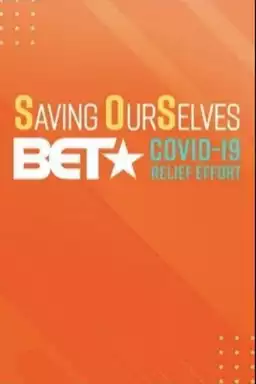 Saving OurSelves: BET COVID-19 Relief Effort