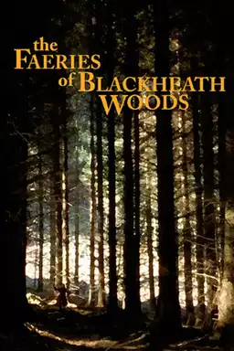 The Faeries of Blackheath Woods