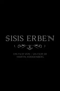 Sisis Erben - Die Kinder der Kaiserin Elisabeth