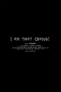 I Am That Change