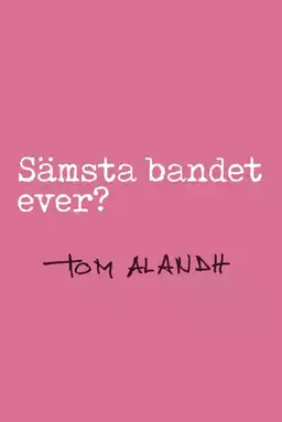 Sämsta bandet ever?