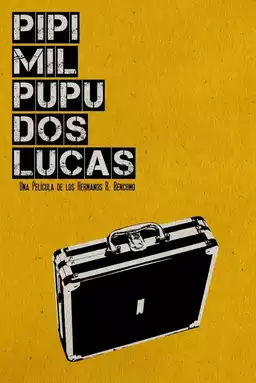 Pipí Mil Pupú Dos Lucas